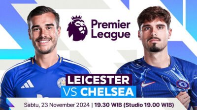 Link Nonton Live Streaming Leicester City vs Chelsea, Sabtu 23 November 2024