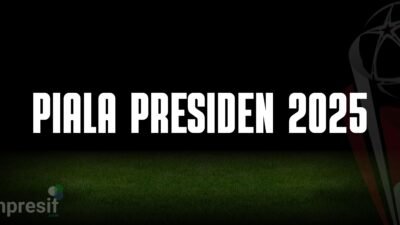 jadwal piala presiden 2025