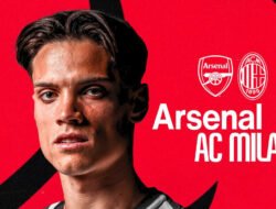 Info Live Streaming Arsenal vs AC Milan Akan Tayang Sesaat Lagi, Cek Link dan Jadwalnya di Sini