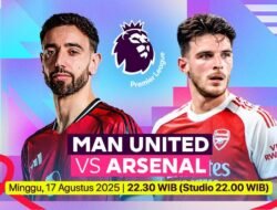 Live Streaming Manchester United vs Arsenal, Super Sunday di Pekan Pembuka Premier League 2025/26
